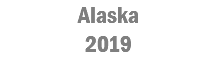 Alaska
2019